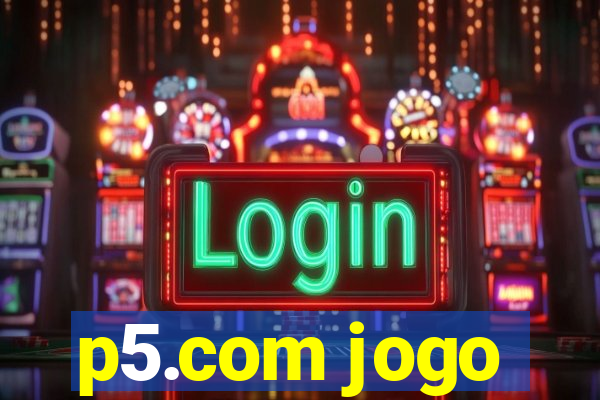 p5.com jogo